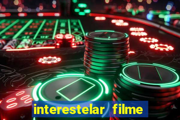 interestelar filme completo dublado telegram interestelar